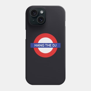 Hang the DJ Phone Case