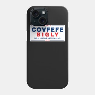 COVFEFE BIGLY 2020 Phone Case