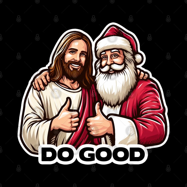 Do Good this Christmas with Jesus Christ and Santa Claua by Plushism