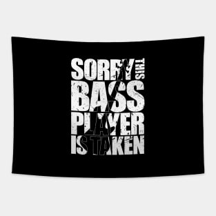 SORRY THIS BASS PLAYER IS TAKEN funny bassist gift Tapestry