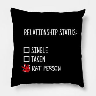 Relationship status: rat person Pillow