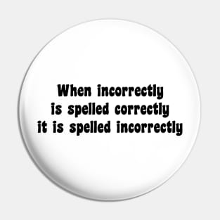 Incorrectly Spelling Pin