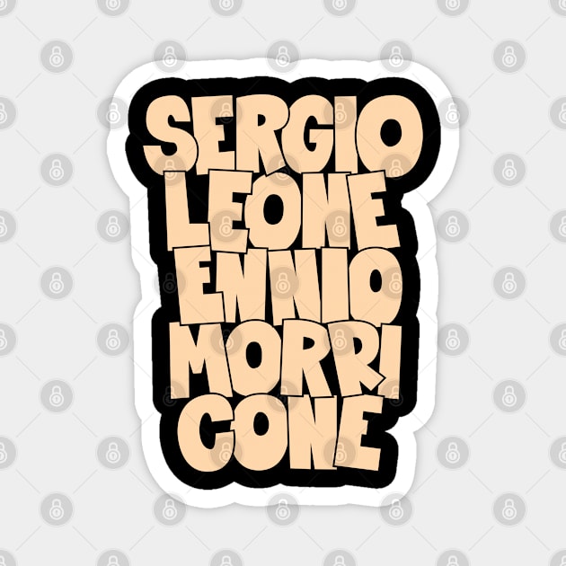 Sergio Leone and Enio Morricone - Maestros Unite Magnet by Boogosh