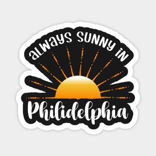 Always Sunny In Philidelphia Magnet