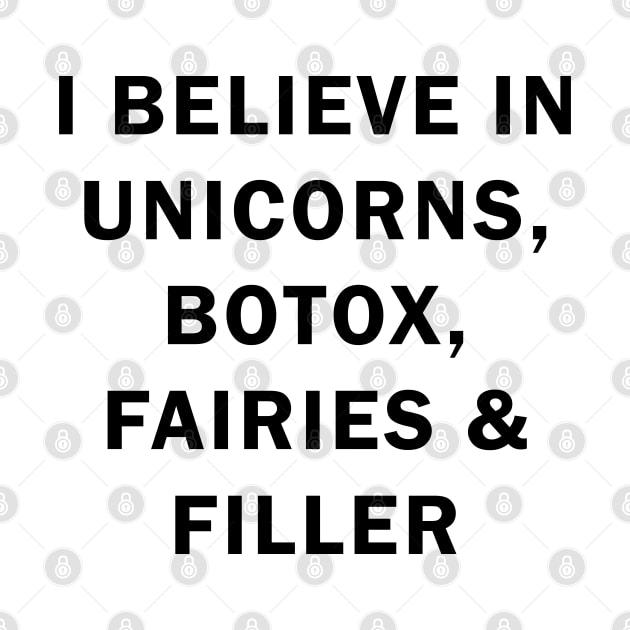 I believe in uniconts, botox, fairies and filler by valentinahramov