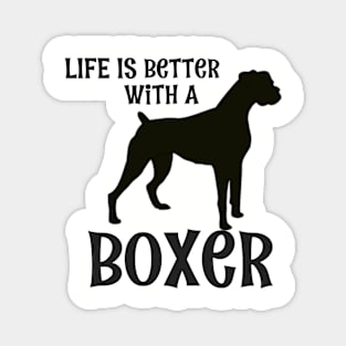 Life Is Better With A Boxer T-Shirt Magnet