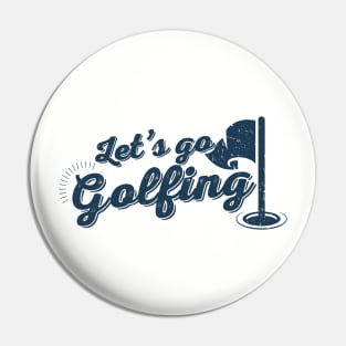 Golfing - Lets Go Golfing Original Pin