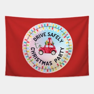 DRIVE SAFELY - Christmas Party Tapestry