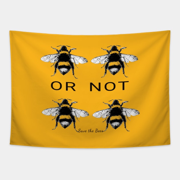 Two Bee or Not Two Bee - funny quote Tapestry by Off the Page
