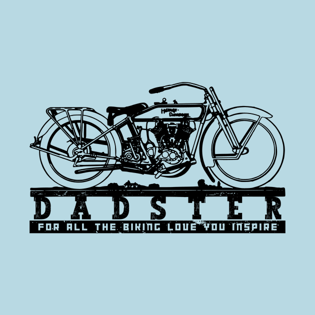 Dadster - Fathers Day Gift - For All The Biking Love They Inspired In You by New things