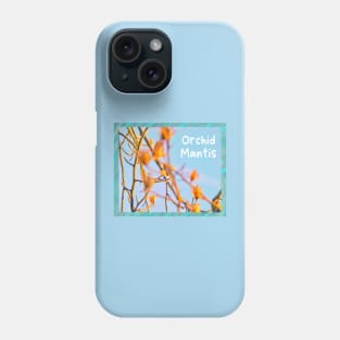 ORCHID MANTIS Phone Case