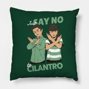 Just Say No to Cilantro Pillow