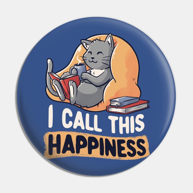 I Call This Happiness Cute Funny Cat Gift Pin by eduely