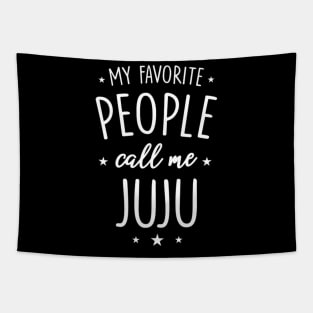 Juju My Favorite People Call Me Juju Tapestry