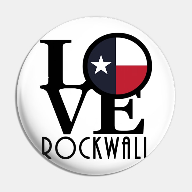 LOVE Rockwall Pin by HometownTexas