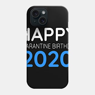 Happy Quarantine 2020 Phone Case