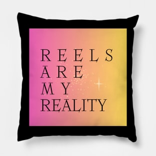 REELS ARE MY REALITY - REGENCY Pillow