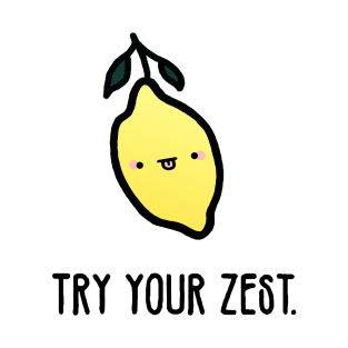 Try Your Zest T-Shirt