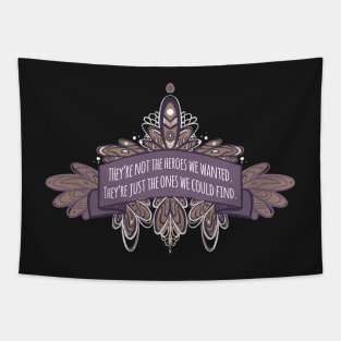 Aurora Rising "Not the Heroes We Wanted" Tapestry