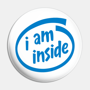 I am inside Pin