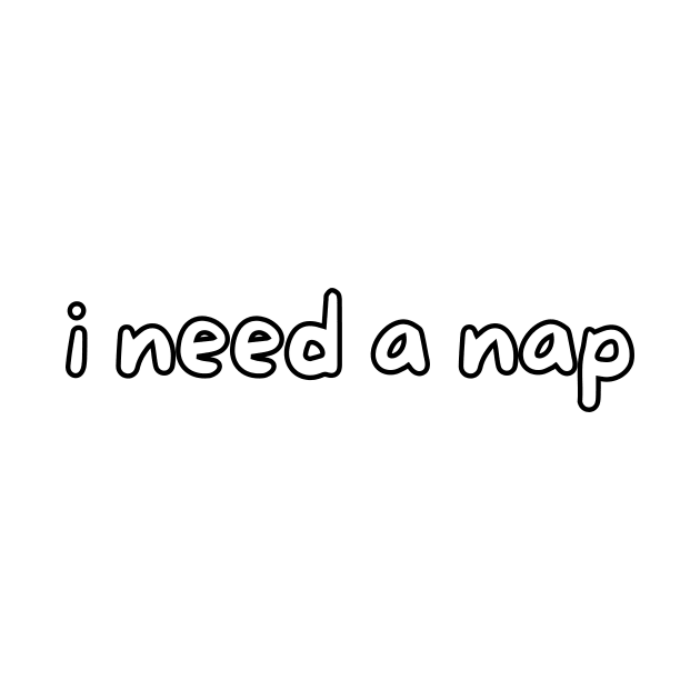 I need a nap by Word and Saying