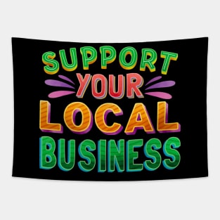 Support Your Local Business Tapestry