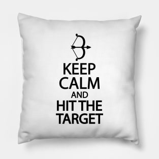 Keep calm and hit the target Pillow