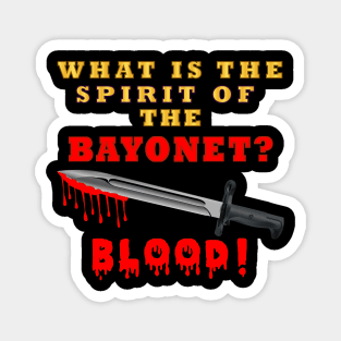 What is the spirit of the bayonet - BLOOD X 300 Magnet