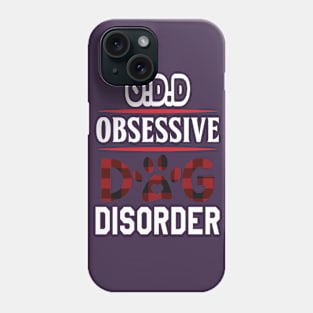 Obsessive Dog Disorder Phone Case