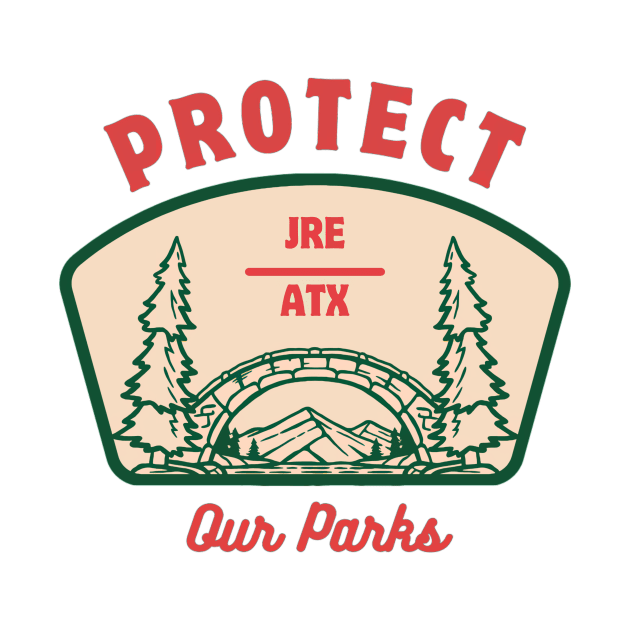 Protect our Park Ranger Tee by TexasToons