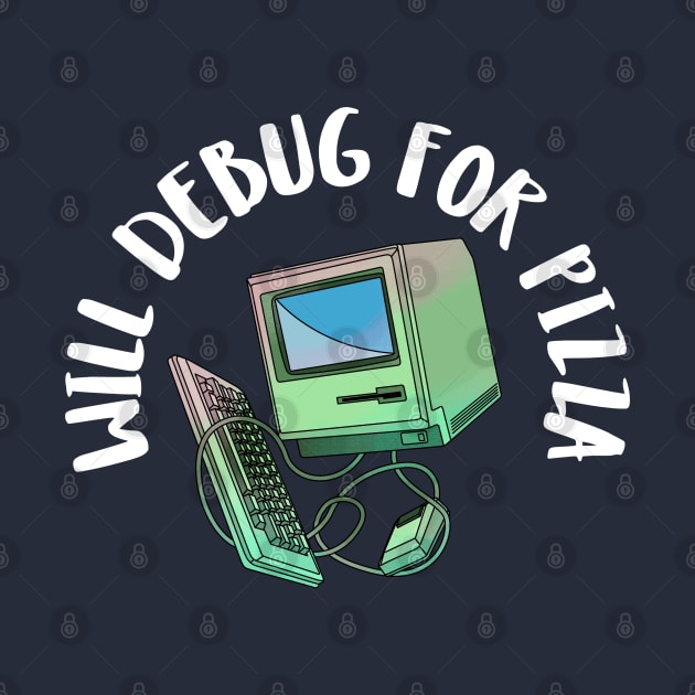 will debug for pizza by juinwonderland 41