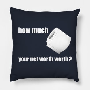 how much toilet paper rich you are Pillow