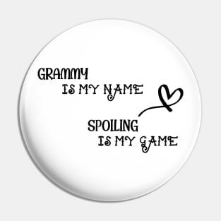 GRAMMY is my name SPOILING is my game Pin