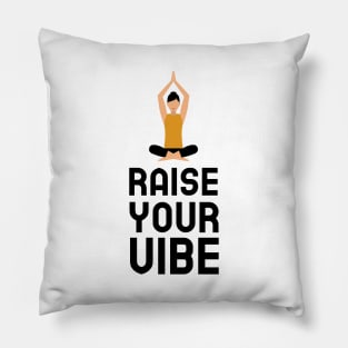 Raise Your Vibe Pillow