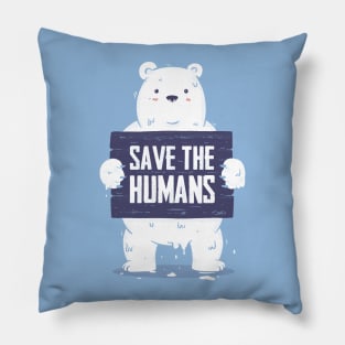 Save The Humans Pillow