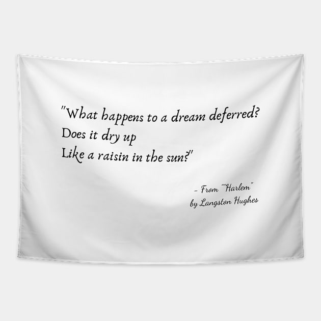 A Quote from "Harlem" by Langston Hughes Tapestry by Poemit