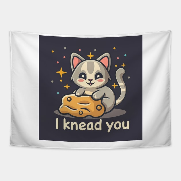 I KNEAD YOU Tapestry by likbatonboot