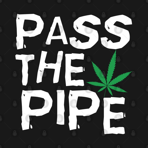 Pass the pipe by Dope 2