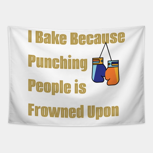 I bake because punching people is frowned upon Tapestry by a2nartworld