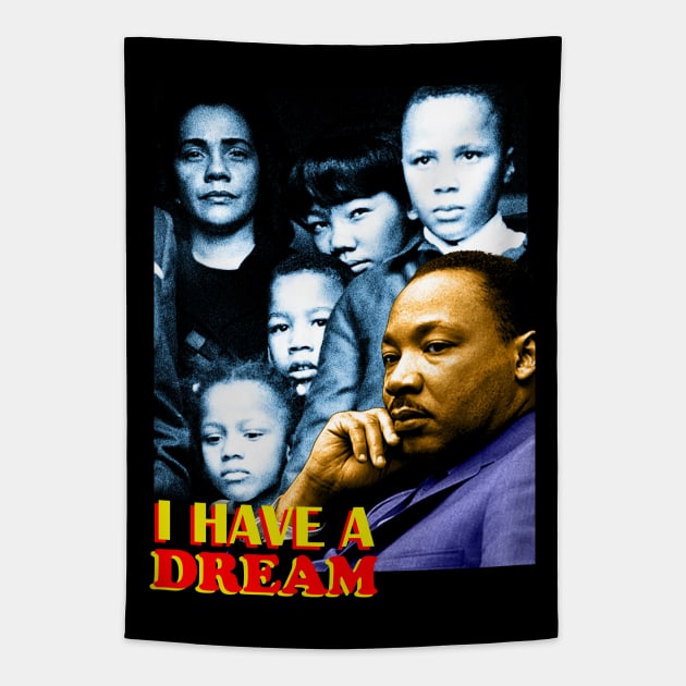Martin Luther King Jr. : I Have a Dream Tapestry by Hason3Clothing