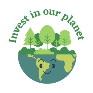 Earth day - invest in our planet T-Shirt