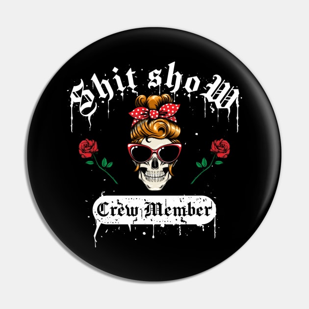 Shit Show Crew Member Pin by VIQRYMOODUTO