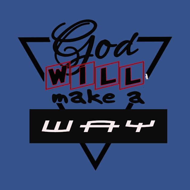 God will make a way by johnmerry