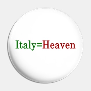 Italy=Heaven Pin