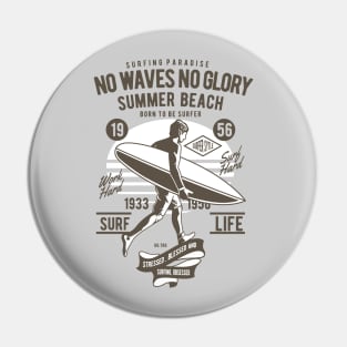 No Waves No Glory Pin