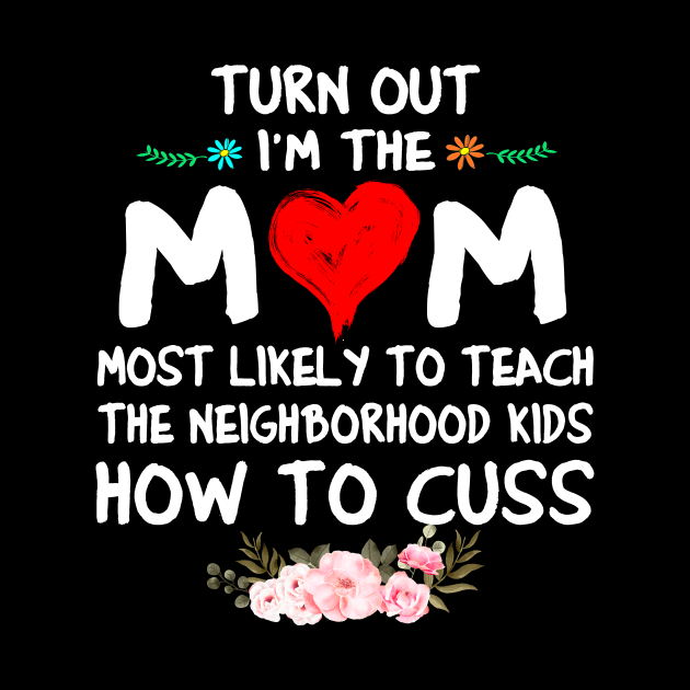 Turns Out I'm The Mom Most Likely to Teach The Neighborhood Kid Cuss A Lot by peskybeater