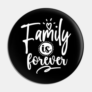 Family Is Forever Pin