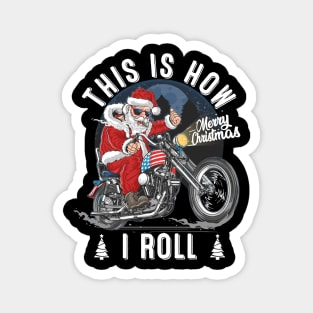 This Is How Santa Claus Roll Motorcycle Christmas Biker Magnet