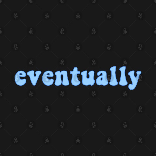 Eventually by AJ