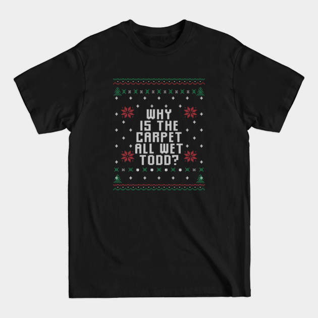 Discover Christmas Vacation Todd & Margo quote - Christmas Vacation - T-Shirt